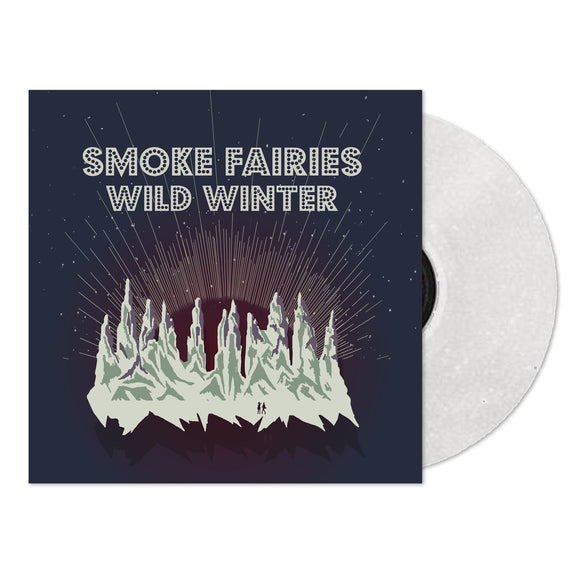 Smoke Fairies - Wild Winter [Snowglobe Blizzard Vinyl]