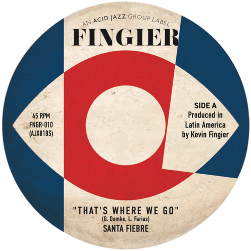 Santa Fiebre - That's Where We Go / Earthsplosion [7" Vinyl]