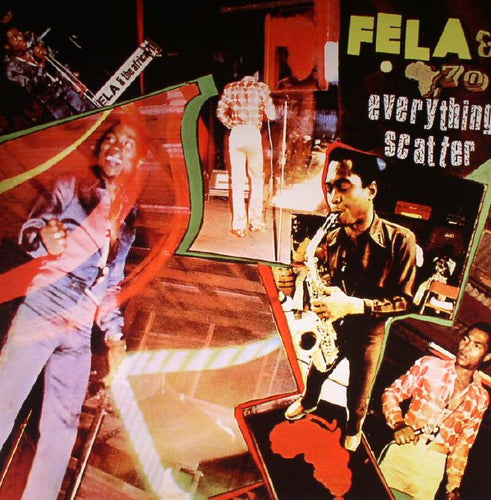 FELA KUTI - EVERYTHING SCATTER