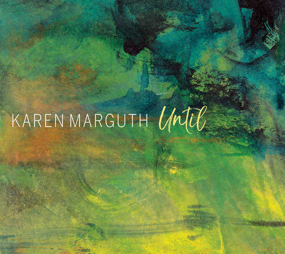 Karen Marguth - Until