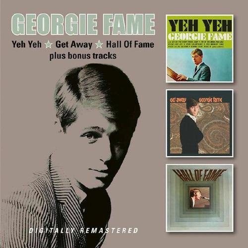 Georgie Fame - Yeh Yeh / Get Away / Hall Of Fame plus bonus tracks [2CD]