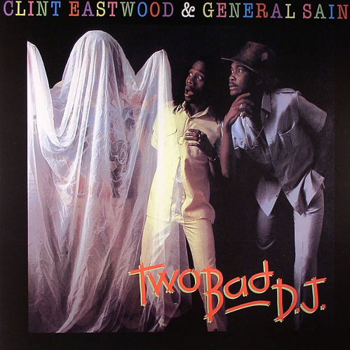 CLINT EASTWOOD & GENERAL SAINT - TWO BAD D.J.