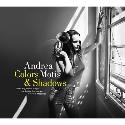 Andrea Motis & WDR Big Band - Colors & Shadows [CD]