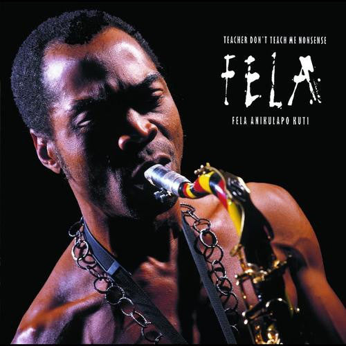 FELA KUTI - TEACHER DON'T TEACH ME NONSENSE