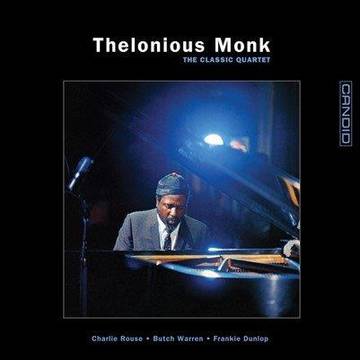 THELONIUS MONK - THE CLASSIC QUARTET