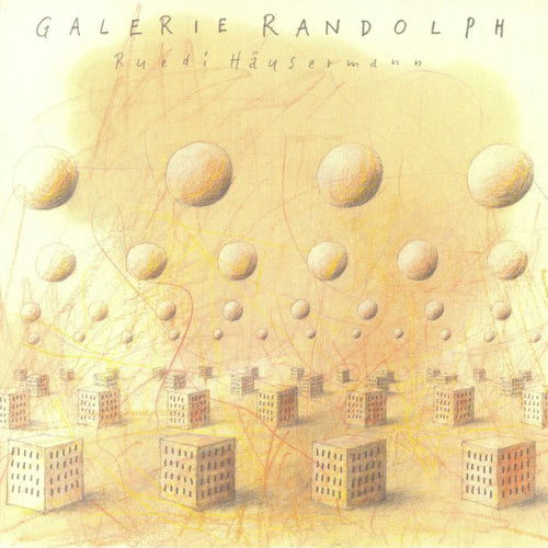 RUEDI HAUSERMANN - GALERIE RANDOLPH