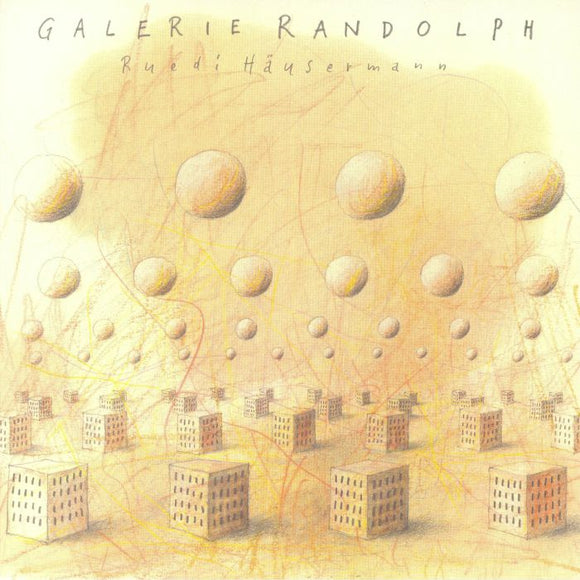 RUEDI HAUSERMANN - GALERIE RANDOLPH