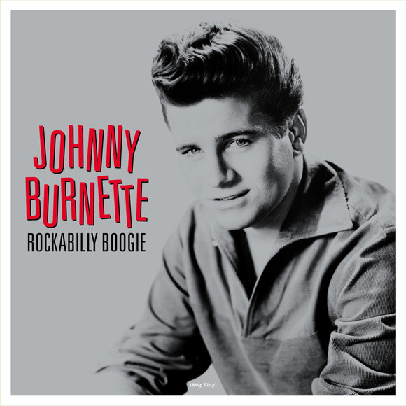 JOHNNY BURNETTE - ROCKABILLY BOOGIE