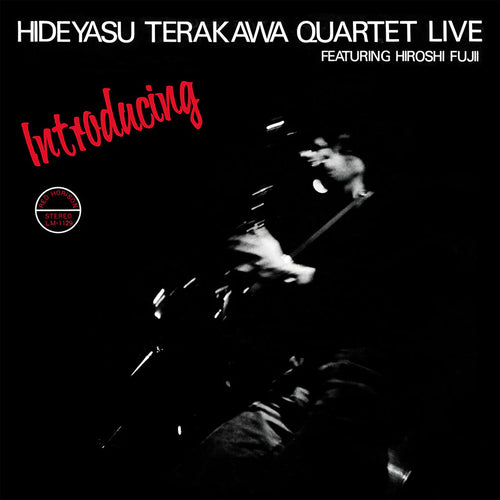 Hideyasu Terakawa Quartet - Introducing Hideyasu Terakawa Quartet Live Featuring Hiroshi Fujii [CD]