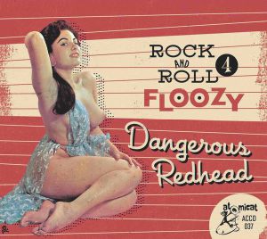 VARIOUS ARTISTS - ROCK & ROLL FLOOZY 4 - DANGEROUS REDHEAD