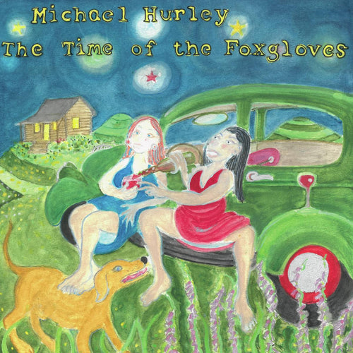 Michael Hurley - The Time of the Foxgloves [CD]