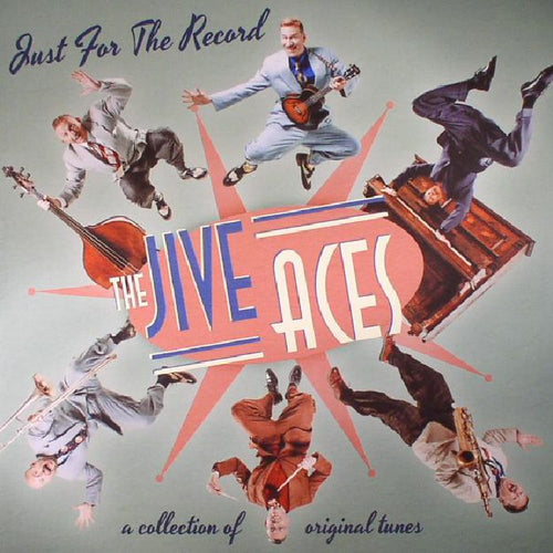 THE JIVE ACES - JUST FOR THE RECORD