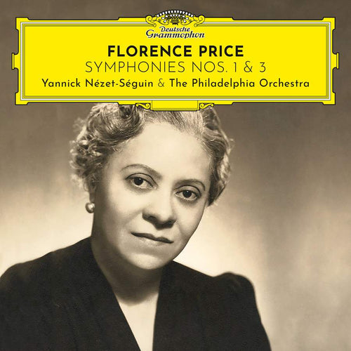 YANNICK NEZET-SEGUIN & THE PHILADELPHIA ORCHESTRA - FLORENCE PRICE: SYMPHONIES NOS. 1-3