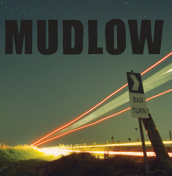 Mudlow - Bad Turn