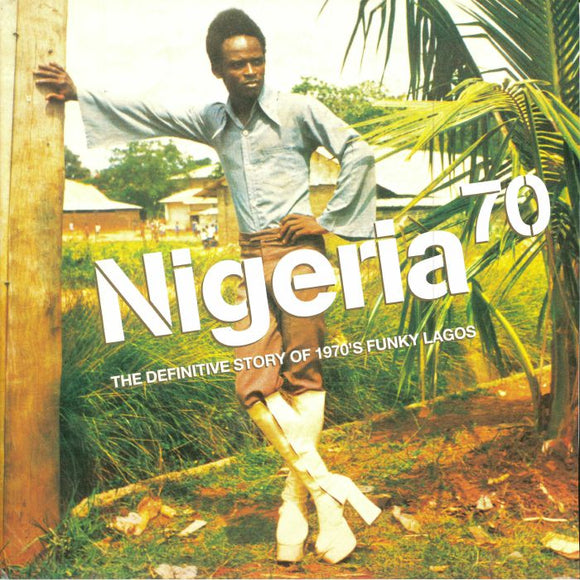 VARIOUS ARTISTS - NIGERIA 70 - THE DEFINITIVE LP EDITION