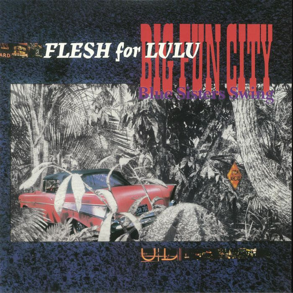 FLESH FOR LULU - Big Fun City [2LP]