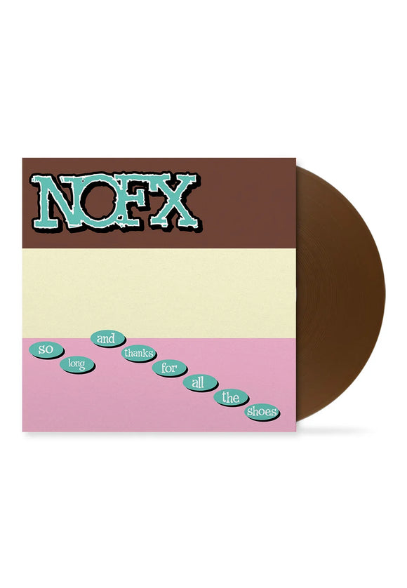 NOFX - So Long And Thanks For All The Shoes (Anniversary Edition) [CHOCOLATE BROWN LP]