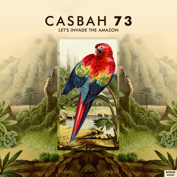 Casbah 73 - Let's Invade the Amazon