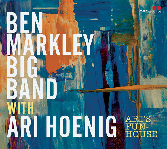 Ben Markley Big Band & Ari Hoenig - Ari's Funhouse