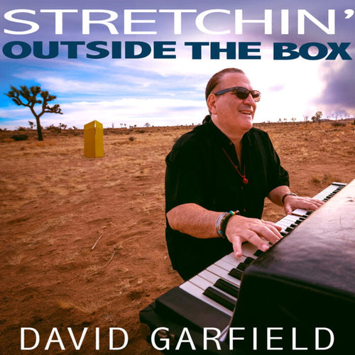 David Garfield - Stretchin' Outside The Box