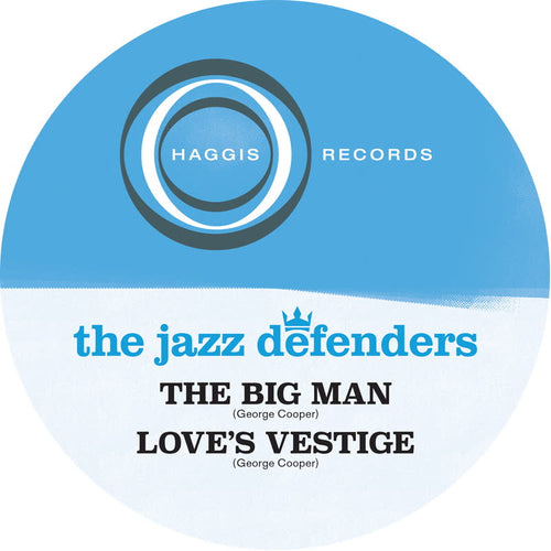 The Jazz Defenders - The Big Man / Love's Vestige