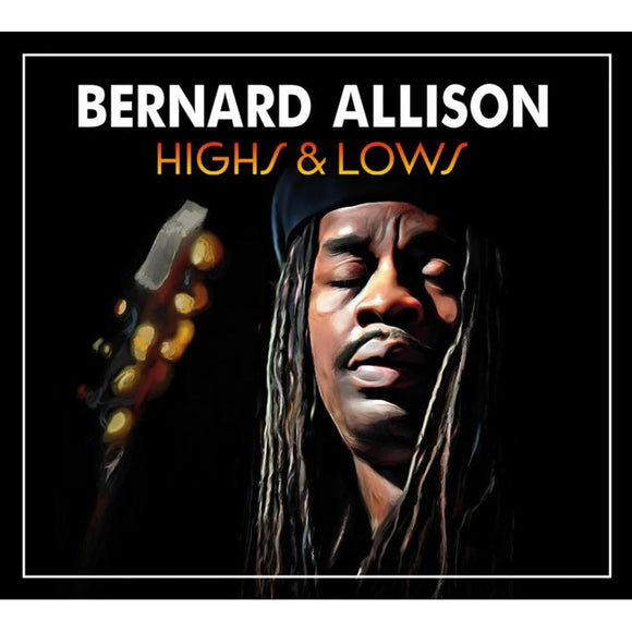 Bernard Allison - Highs & Lows