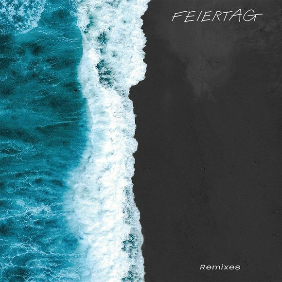 Feiertag - Time To Recover: Remixes