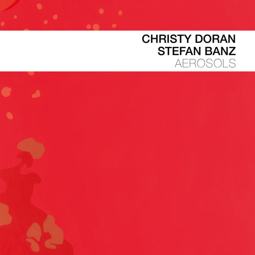 Christy Doran & Stefan Banz - Aerosols