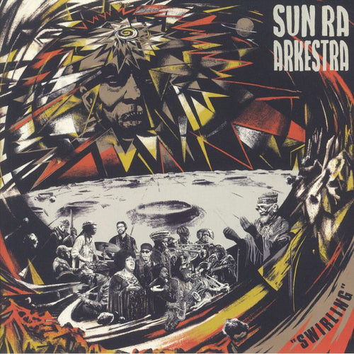 SUN RA ARKESTRA - SWIRLING