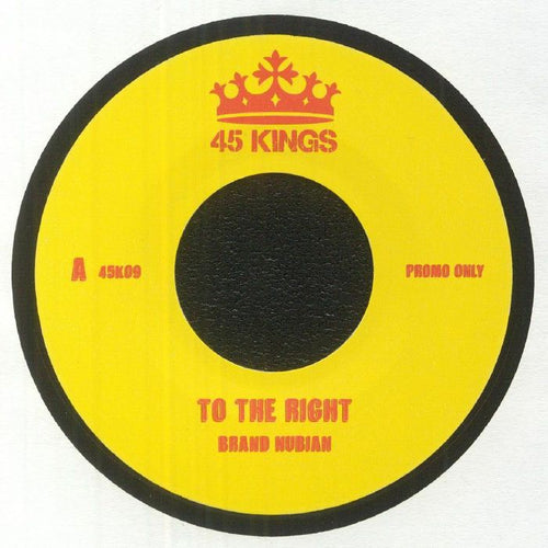 Brand Nubian – To the Right / Slow Down (45 KINGS VOL 9)