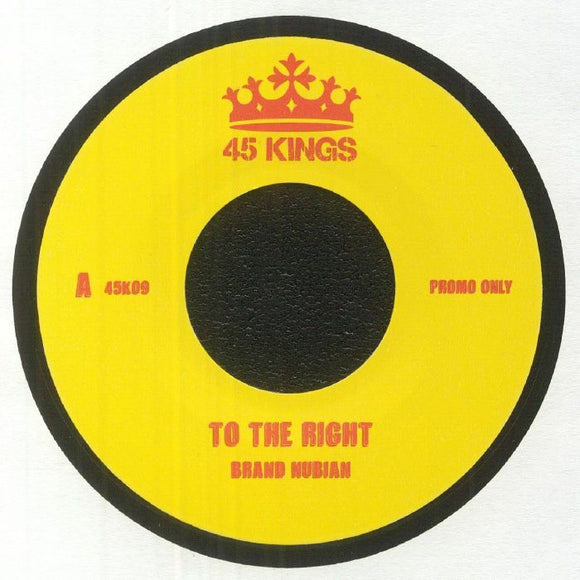 Brand Nubian – To the Right / Slow Down (45 KINGS VOL 9)