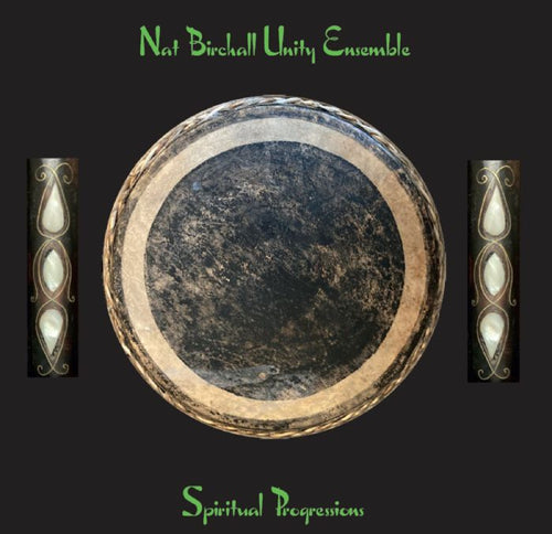 NAT BIRCHALL UNITY ENSEMBLE - Spiritual Progressions