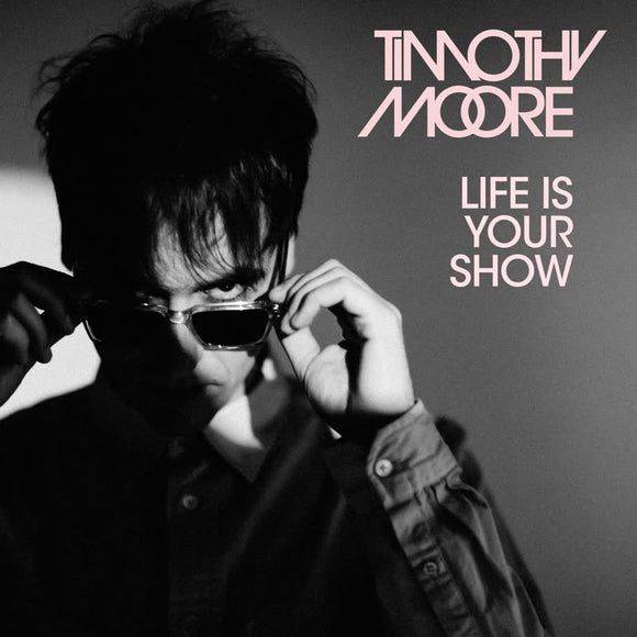 Timothy Moore - Life Is Your Show [CD]