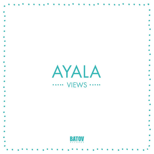 Ayala - Views