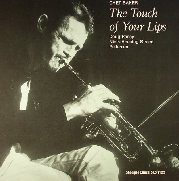 CHET BAKER - TOUCH OF YOUR LIPS (180G VINYL)