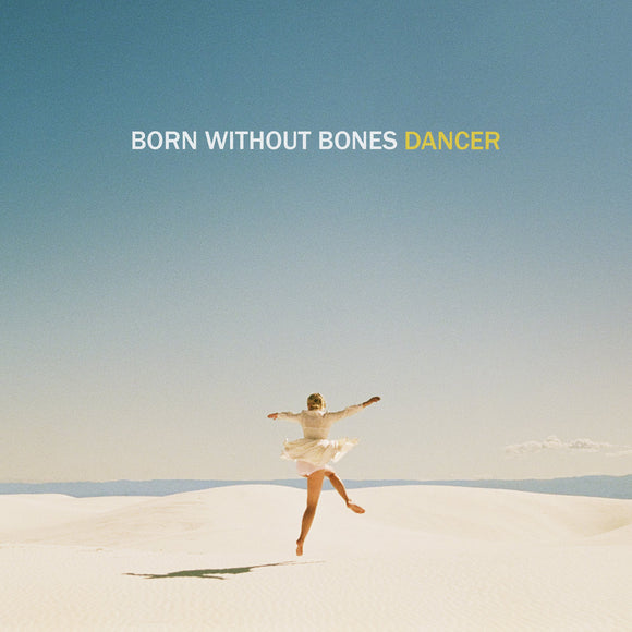 Born Without Bones - Dancer [Vinyl]