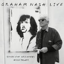 Graham Nash - Live: Songs For Beginners / Wild Tales [CD]