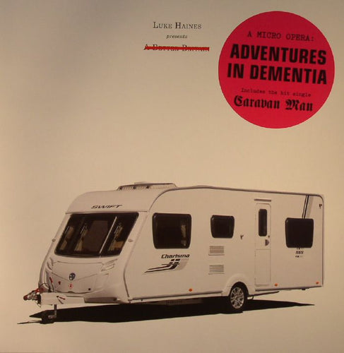 Luke Haines - ADVENTURES IN DEMENTIA: A Micro Opera