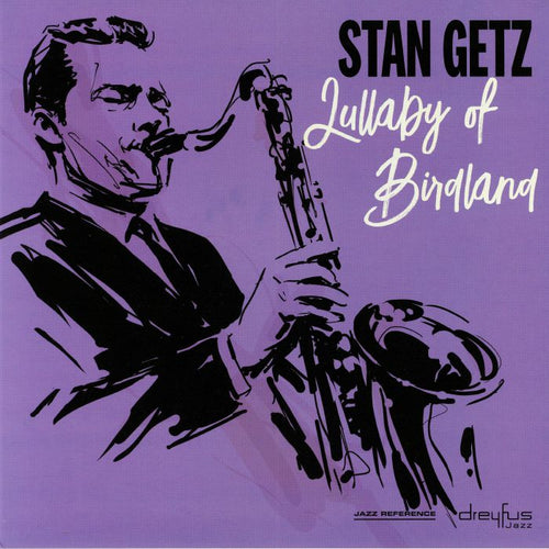 STAN GETZ - LULLABY OF BIRDLAND