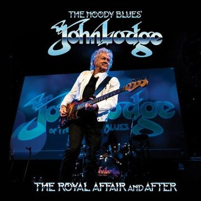 John Lodge - The Royal Affair and After