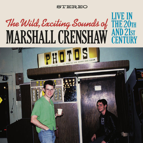 Marshall Crenshaw - The Wild Exciting Sounds Of Marshall Crenshaw:  Live In The 20th & 21st Century