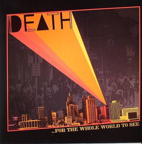 Death - ...FOR THE WHOLE WORLD TO SEE