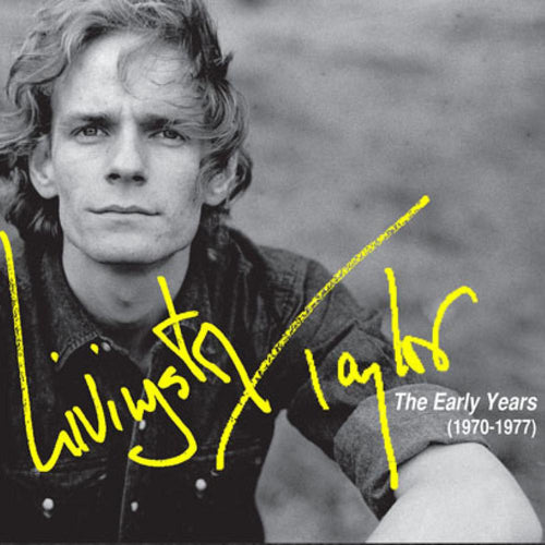 Livingston Taylor - The Early Years (1970-1977)