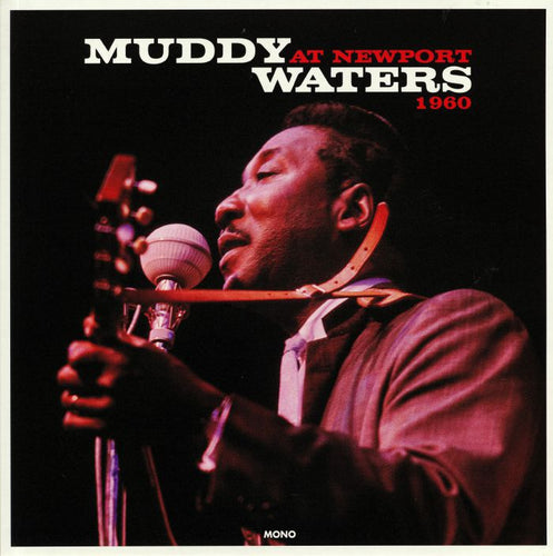 Muddy Waters - At Newport 1960 – Horizons Music