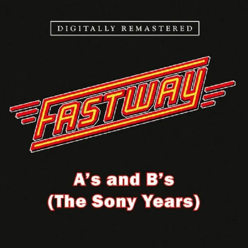 Fastway - A's and B's (The Sony Years) [CD]