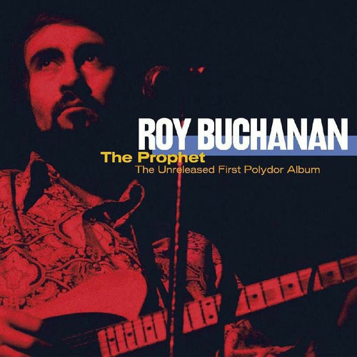 ROY BUCHANAN - PROPHET- UNRELEASED FIRST POLY