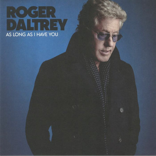 ROGER DALTREY - AS LONG AS I HAVE YOU