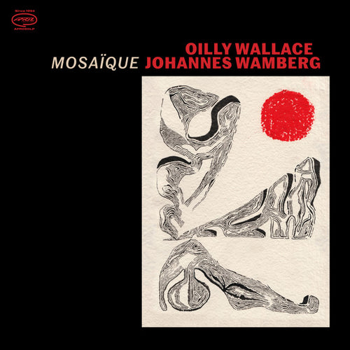 OILLY WALLACE & JOHANNES WAMBERG - MOSAIQUE