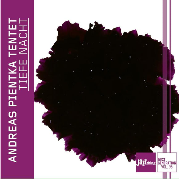 Andreas Pientka Tentet - Tiefe Nacht - Jazz Thing Next Generation Vol. 95 [CD]