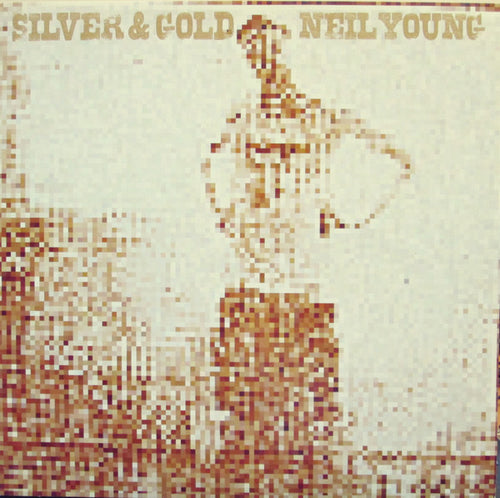 NEIL YOUNG - SILVER & GOLD